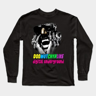 Digital Underground Doowutchyalike Hip Hop Classic Long Sleeve T-Shirt